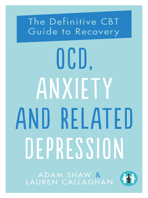 Title details for OCD, Anxiety and Related Depression by Adam Shaw - Available